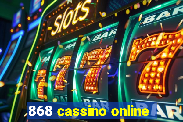 868 cassino online